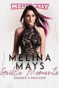 Melina Mays Geilste Momente – Drinnen und Draussen f