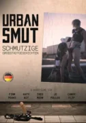 Urban Smut – Schmutzige Grossstadtgeschichten