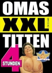 Omas XXL Titten 4 Stunden f